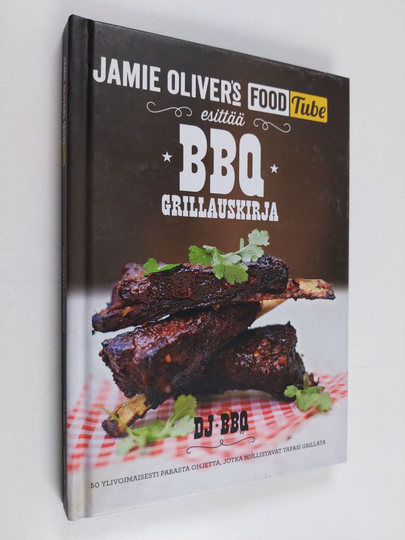 DJ BBQ : BBQ grillauskirja - Jamie Oliver's Food Tube esittää: BBQ grillauskirja