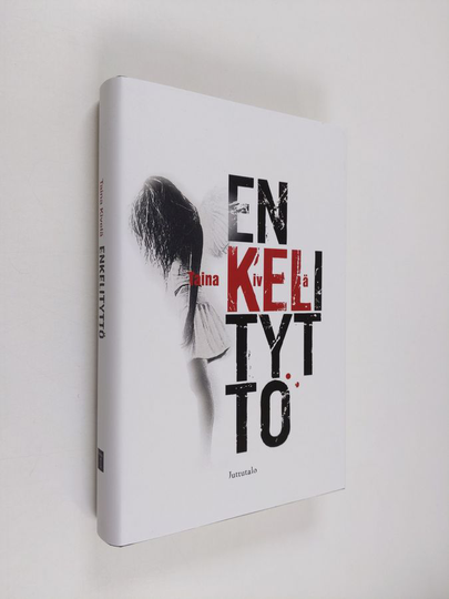 Taina Kivelä : Enkelityttö : rikosromaani