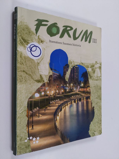 Forum, III - Itsenäisen Suomen historia
