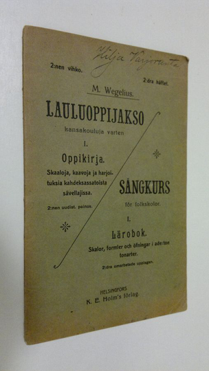 Martin Wegelius : Lauluoppijakso kansakouluja varten = Sångkurs för folkskolan 1, 2:nen vihko, Oppikirja : skaaloja, kaavoja ja harjoituksia ...