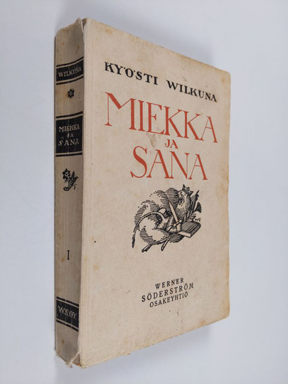 Kyösti Wilkuna : Miekka ja sana : historiallisia kertomuksia 1