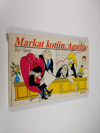 Bill Hoest : Markat kotiin, Agatha