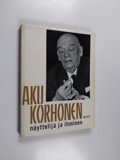 Aku Korhonen : näyttelijä ja ihminen
