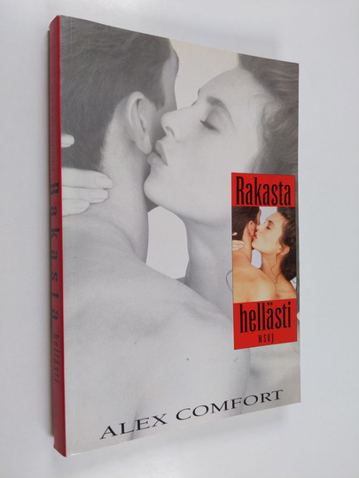 Alex Comfort : Rakasta hellästi