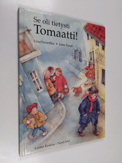 Ursel Scheffler : Se oli tietysti Tomaatti!