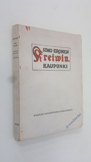 Simo Eronen : Kreivin kaupunki : historiallinen romaani Pietari Brahen aikuiselta Pielisen Pokostalta 1