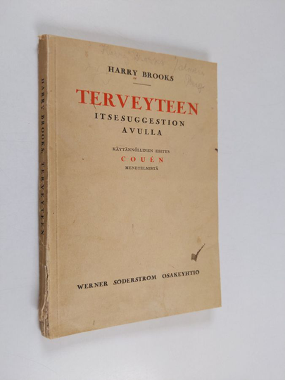 C. Harry. Brooks : Terveyteen itsesuggestion avulla : Emile Couen menetelmän mukaan
