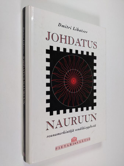 Dmitri Lihatsev : Johdatus nauruun : reunamerkintöjä venäläisyydestä