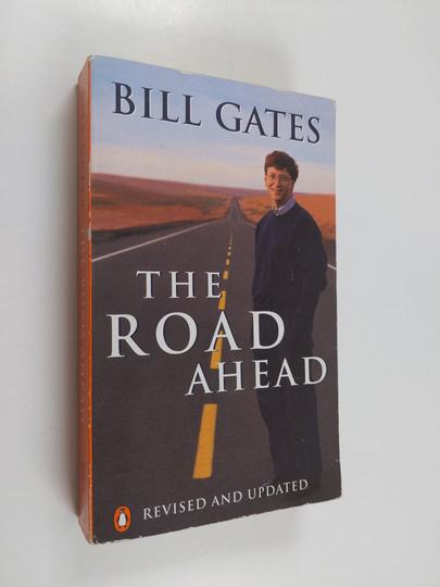 Bill Gates : The Road Ahead