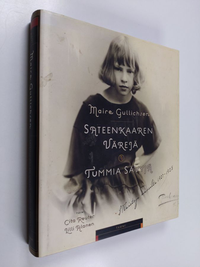 Maire Gullichsen : Sateenkaaren värejä, tummia sävyjä : muistoja vuosilta 1907-1928