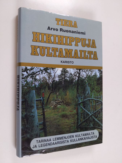 Arvo Ruonaniemi : Hikihippuja kultamailta