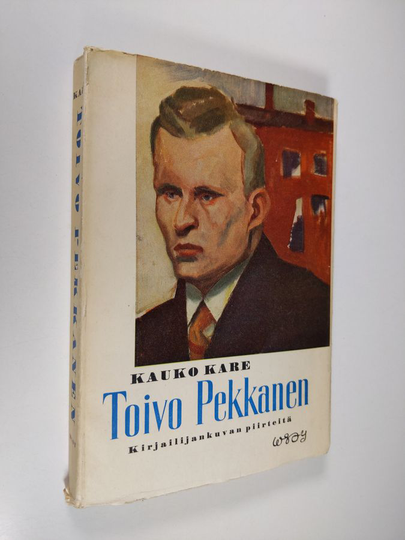 Kauko Kare : Toivo Pekkanen : kirjailijakuvan piirteitä