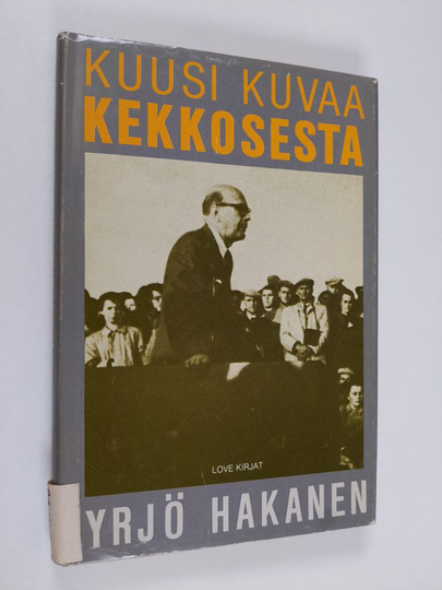 Yrjö Hakanen : Kuusi kuvaa Kekkosesta