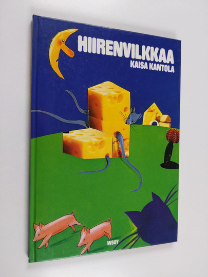 Kaisa Kantola : Hiirenvilkkaa : loruja ja runoja