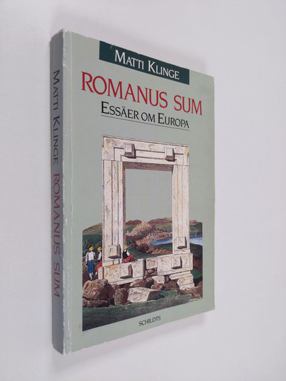 Matti Klinge : Romanus sum : essäer om Europa