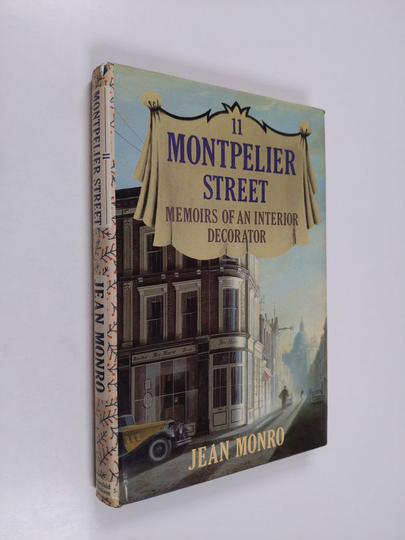 Jean Monro : 11 Montpelier Street - Memoirs of an Interior Decorator