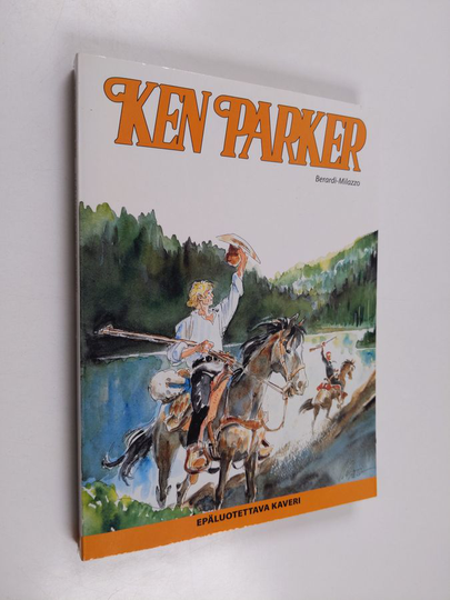 Giancarlo Berardi : Ken Parker : Epäluotettava kaveri