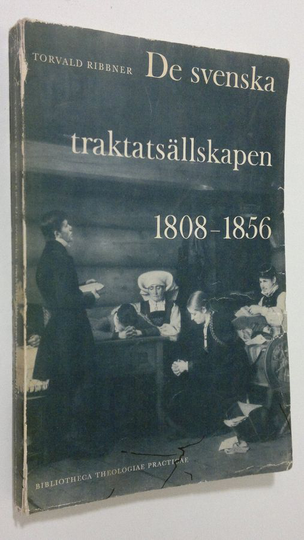 Torvald Ribbner : De svenska traktatsällskapen 1808-1856