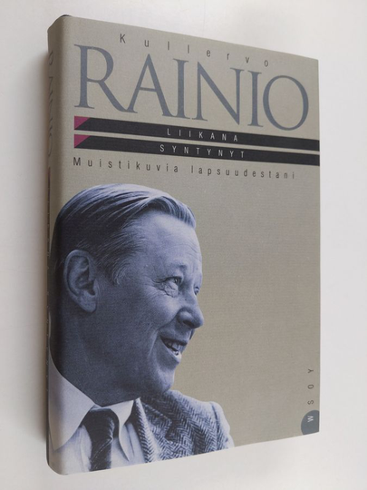 Kullervo Rainio : Liikana syntynyt : muistikuvia lapsuudestani