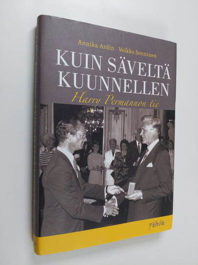Annika ym. Ardin : Kuin säveltä kuunnellen : Harry Permannon tie