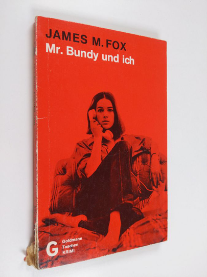James M. Fox : Mr. Bundy und ich - Kriminalroman