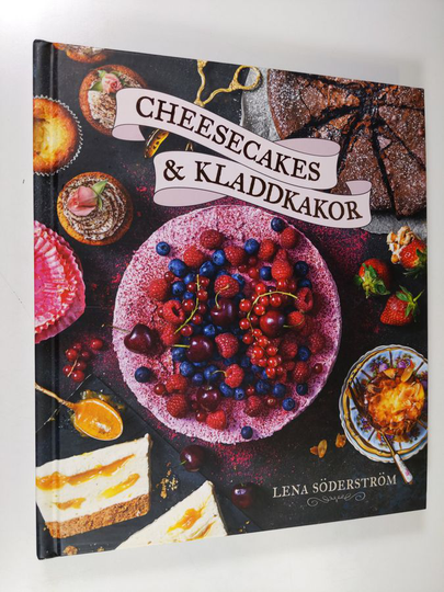 Lena Söderström : Cheesecakes & kladdkakor - Cheesecakes och kladdkakor