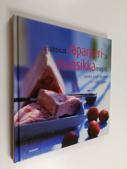 Sandra Leigh Draznin : Makoisat raparperi- ja mansikkareseptit