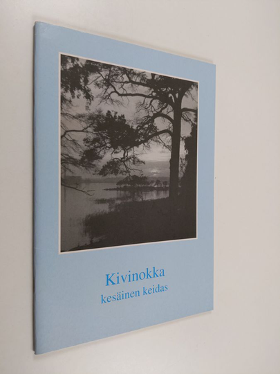 Kivinokka : kesäinen keidas