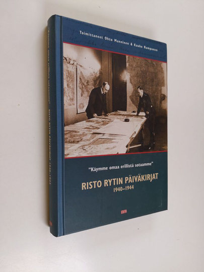 Risto Ryti : Käymme omaa erillistä sotaamme : Risto Rytin päiväkirjat 1940-1944