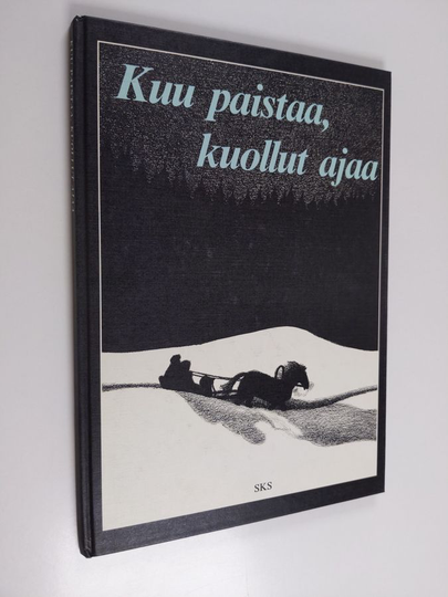 Eija Timonen : Kuu paistaa, kuollut ajaa : aavetarinoita