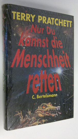 Terry Pratchett : Nur du kannst die Menschheit retten : Roman