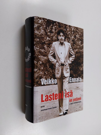 Veikko Ennala : Lasteni isä on veljeni ja muita lehtikirjoituksia