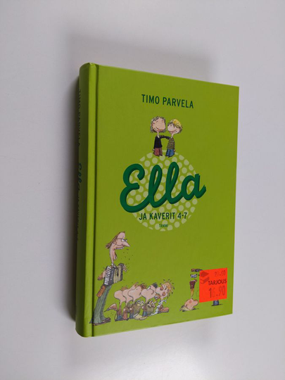 Timo Parvela : Ella ja kaverit 4-7