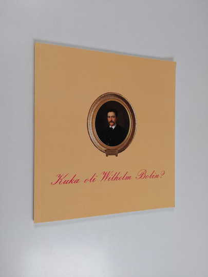 Kristiina Hildén : Kuka oli Wilhelm Bolin? Vem var Wilhelm Bolin? Wer war Wilhelm Bolin?