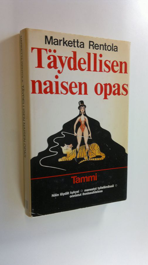 Marketta Rentola : Täydellisen naisen opas