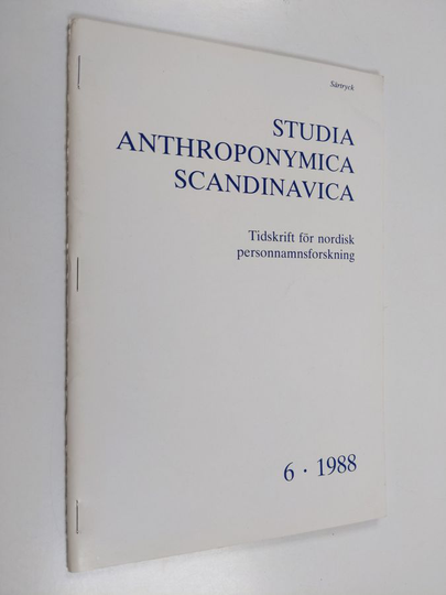 Studia anthroponymica Scandinavica 6/1988 : tidskrift för nordisk personnamnsforskning
