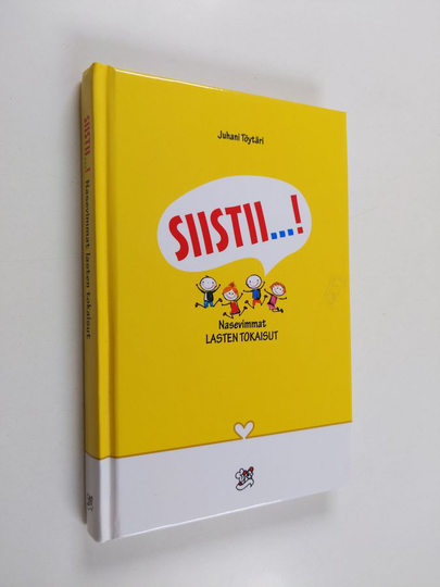 Siistii...! : nasevimmat lasten tokaisut