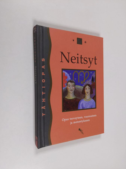 Neitsyt 24 elokuuta - 23 syyskuuta : opas terveyteen, vaurauteen ja menestykseen