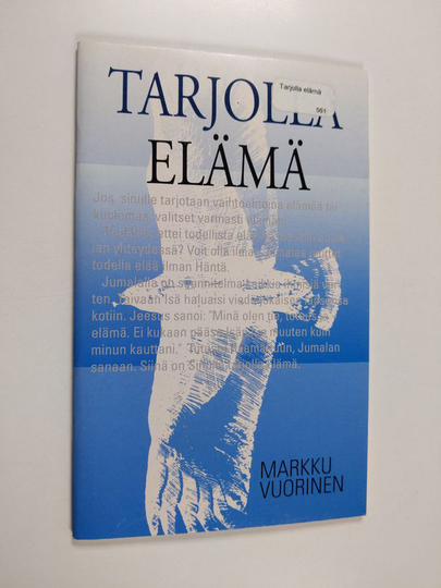 Markku Vuorinen : Tarjolla elämä