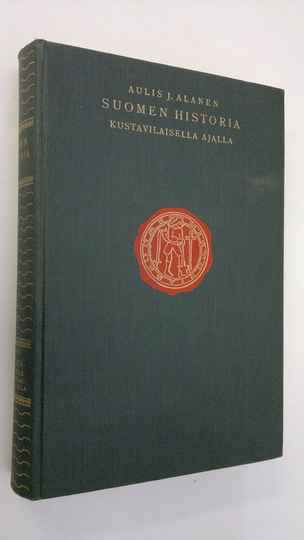 Aulis J. Alanen : Suomen historia 10 : Suomen historia kustavilaisella ajalla