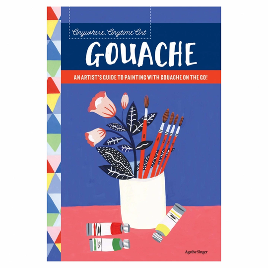 Books Anywhere, Anytime Art: Gouache