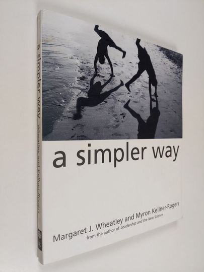 Margaret J. Wheatley : A simpler way