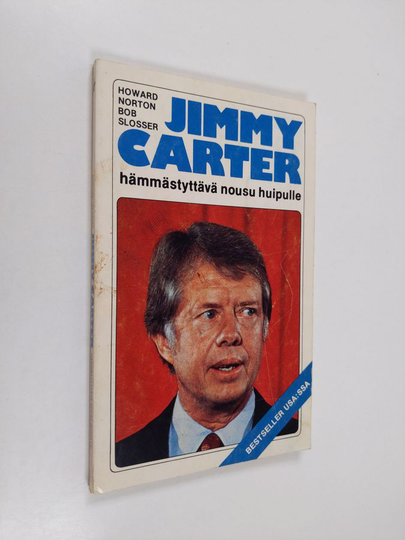 Howard Norton : Jimmy Carter : hämmästyttävä nousu huipulle