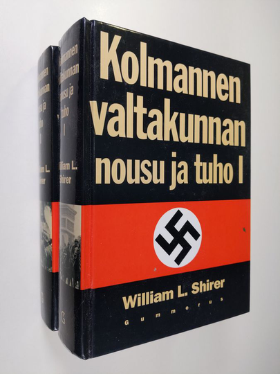 William L. Shirer : Kolmannen valtakunnan nousu ja tuho 1-2 : kansallissosialistisen Saksan historia