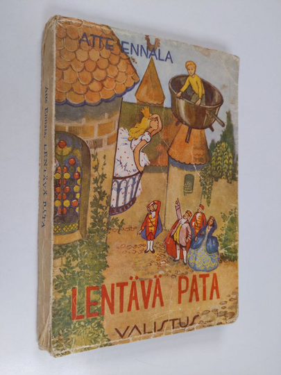 Atte Ennala : Lentävä pata : satuja