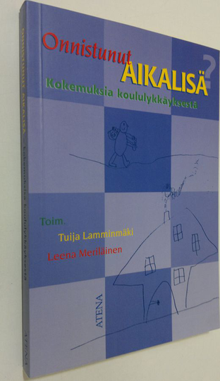 Tuija ym. Lamminmäki (toim.) : Onnistunut aikalisä : kokemuksia koululykkäyksestä