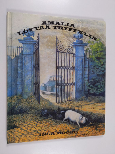 Inga Moore : Amalia löytää tryffelin