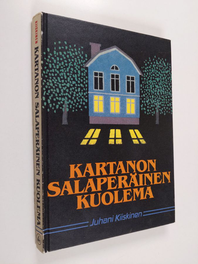Juhani Kiiskinen : Kartanon salaperäinen kuolema : jännitysromaani