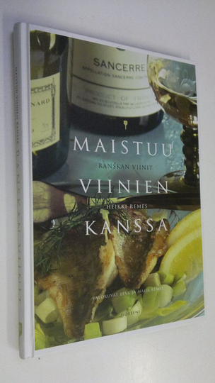 Heikki Remes : Ranskan viinit : maistuu viinien kanssa