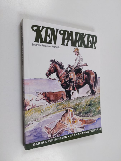 Giancarlo Berardi : Ken Parker : Karjaa pohjoiseen ; Päänahanmetsästäjä